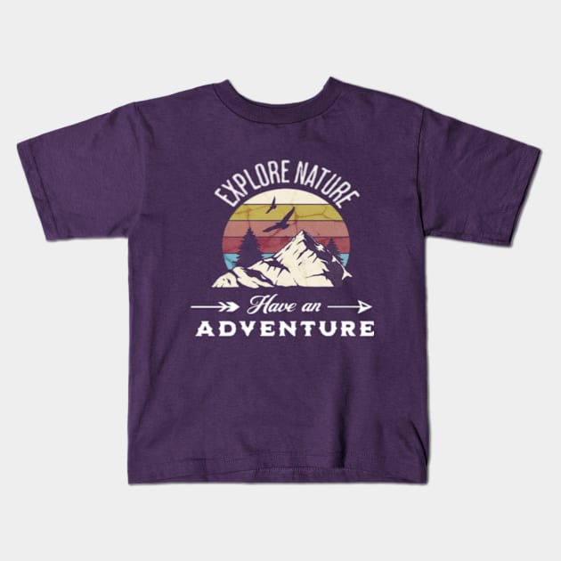 Explore Nature Have an Adventure - Voyage Montagne Kids T-Shirt by TechArtCreators